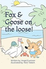 Load image into Gallery viewer, Fox &amp; Goose on the loose, children&#39;s book
